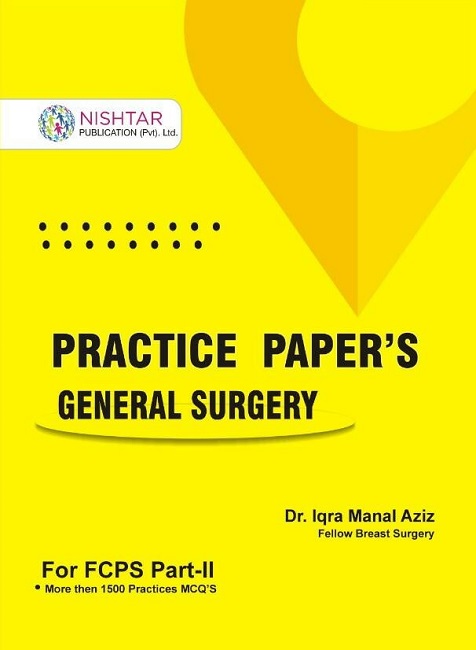 Practice Papers General Surgery For Fcps Part 2 By Dr Iqra Manal Aziz