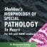 SHAHBAZ MORPHOLOGY OF SPECIAL PATHOLOGY IN HOURS
