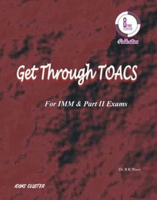 Get Through TOACS by Dr. B K Warsi