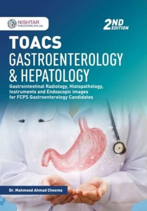 Toacs Gastroenterology & Hepatology by Dr Mahmood Ahmad Cheema 2nd Edition