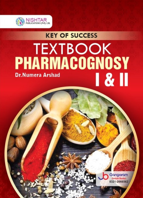 Key to Success Textbook Pharmacognosy I & II By Dr Numera Arshad