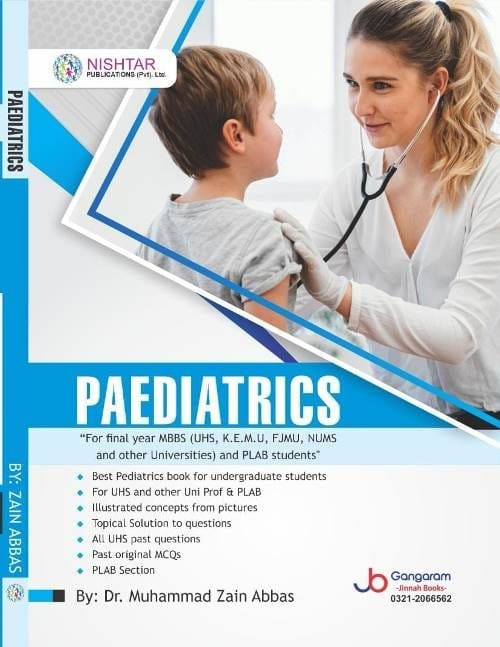 Paediatrics for the Final Year MBBS By Dr. Muhammad Zain Abbas